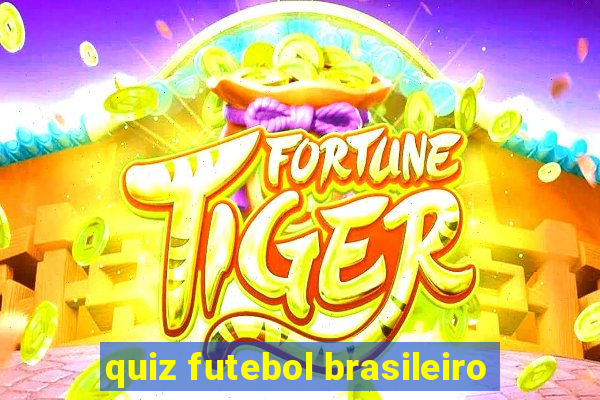 quiz futebol brasileiro